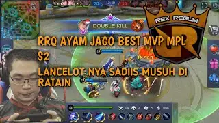 RRQ AYAM JAGO BEST MVP MPL S2 | LANCELOT NYA SADIS  MUSUH NY KEWALAHAN
