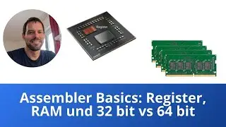 Assembler Basics: Register, Speicher, CPU und 32 vs 64 bit