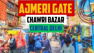 Walking Tour: Ajmeri Gate| Chawri Bazar | Central Delhi | Delhi 06 @newdelhibharat