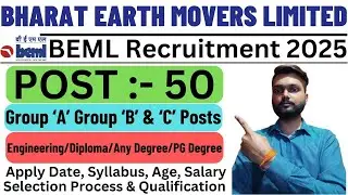 BEML Limited Recruitment 2025 | BEML Limited Vacancy 2025 | Bharat Earth Movers Limited Bharti 2025