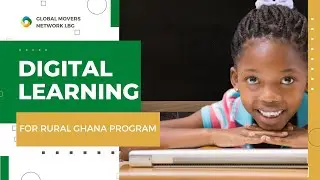 Introducing the Digital Learning for Rural Ghana Program - Exclusive Highlights from Launch