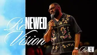 Renewed Vision | Dr. Tim Rivers | RENEW