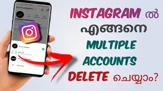 How To Remove Multiple Log In Accounts In Instagram App | Malayalam