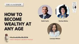 How to become wealthy at any age | Rohit Sarin, Devina Mehra, Lavanya Mohan