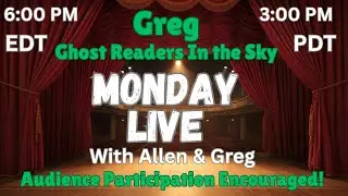 SPECIAL TIME - Monday Live With Allen & Greg: Ghost Readers In the Sky @GhostReadersintheSky