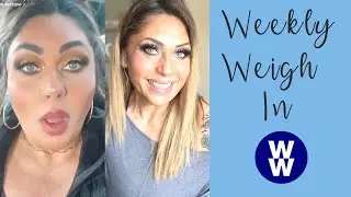 WEEKLY WW WEIGH IN - GAME CHANGER...... WEIGHT WATCHERS!