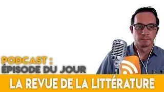 La revue de la litt&eacute;rature (01) - DEFI6M (EP. 001)