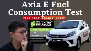 Perodua Axia E 2022 Fuel Consumption Test | Jimat ke? | Most Fuel Efficient Car | [VLOG]