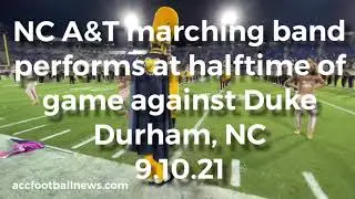 NC A&T marching band performs at halftime of football game against Duke - 9.10.21