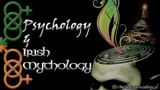 Psychology and Irish Mythology: Exploring the Archetypes of Gaelic Gods and Goddesses