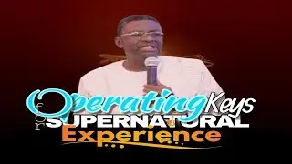 Operating Keys for Supernatural Experience | Rev'd Isaac Ijaopo | #experience