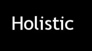 How to Pronounce Holistic