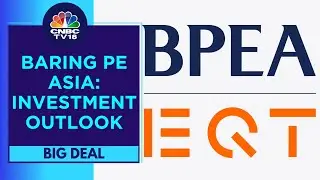 Baring PE Asia's Investment Plans In India | Big Deal | CNBC TV18