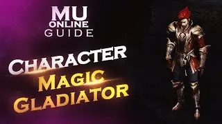 Mu Online Guide | Characters - Magic Gladiator