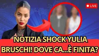NOTIZIA SHOCK GF! YULIA BRUSCHI SPARISCE DAL GF... GIGLIO NON SA IL MOTIVO!