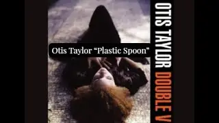 Otis Taylor: 
