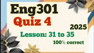 Eng301_Quiz 4_2025_Final term MCQs_100℅ correct_Solution