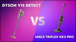 Dyson V15 Detect vs Miele Triflex HX2 Pro Technical Comparison