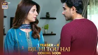 Teaser 4 - Dil Hi Tou Hai | Coming Soon | ARY Digital