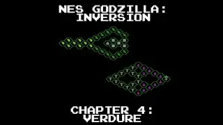 NES Godzilla Inversion: Chapter 4 - Verdure