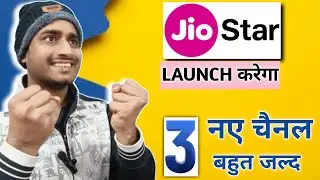 JioStar लॉन्च करेगा 3 नए चैनल बहुत जल्द 🔥|| JioStar || DD Free Dish New Update Today