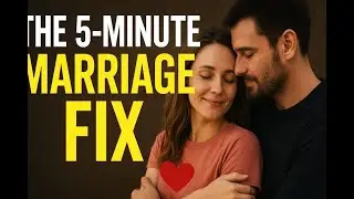 The 5-Minute Marriage Fix | Small Habits That Keep Love Alive ❤️
