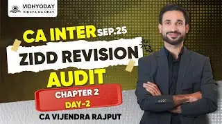 CA Inter Audit Chapter -5 | Part-1 | ZIDD Revision | Sep 2025 | CA Vijendra Rajput | Vidhyoday