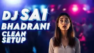 DJ SAI Bhadrani | Clean Setup | Best Sound & Light Show 2025