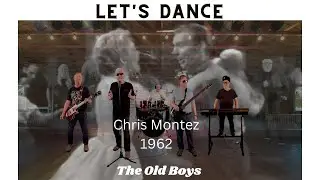 Let's Dance  Chris Montez cover by The Old Boys