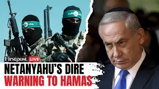 Israel vs Hamas LIVE: Netanyahu Warns Hamas of 