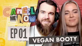 VEGAN BOOTY Vs ISAAC BUTTERFIELD (FULL EPISODE) Cancel Me Now #1