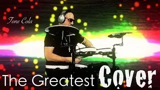 Sia - The Greatest - Drum Videos (Cover) Tone Cola BLOCKBUSTA COVERS