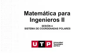 MATEMÁTICA PARA INGENIEROS II --- SISTEMA DE COORDENADAS POLARES