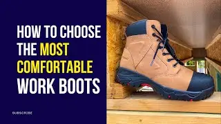 How to choose the most comfortable work boots