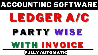 FULLY AUTOMATIC ACCOUNTING SOFTWARE IN EXCEL AUTOMATIC PARTY LEDGER FOR EACH CUSTOMER WITH INVOICE
