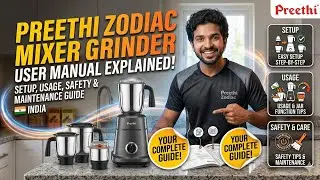 Preethi Zodiac Mixer Grinder User Manual Explained | Setup, Usage, Safety & Maintenance Guide India