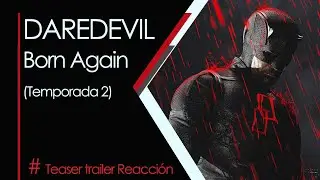 DAREDEVIL: BORN AGAIN Temporada 2 &ndash; Tr&aacute;iler 🔥 Reacci&oacute;n y an&aacute;lisis | &iexcl;&iexcl;Se viene la mejor temporada!!😍