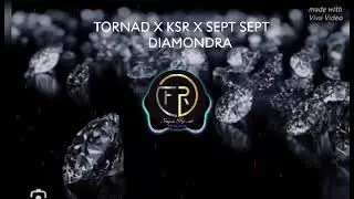 TORNAD x KSR x 77 - Diamondra (audio 2024 )