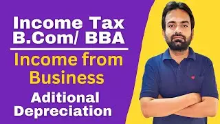 Additional Depreciation | Income Tax online Class
