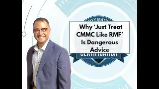 The RMF Mindset Is Quietly Breaking CMMC Readiness