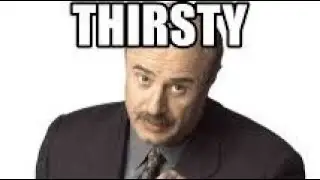 Who's Thirsty?