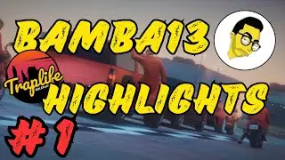 BAMBA's Funny Moments STREAM HIGHLIGHTS #1 ( Gta 5 rp ) Trap Life