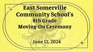 East Somerville Moving On Ceremony 6-12-24