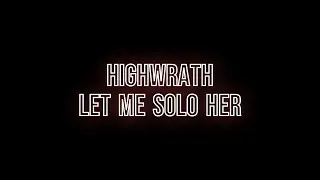 Highwrath | Let Me Solo Her | Nexus-Princess Ky'veza Hard Mode