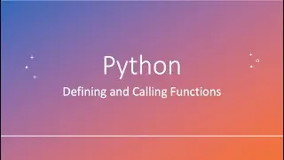 Python: Defining and Calling Functions