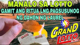 MANALO SA LOTTO || GAMIT ANG RITUAL NA PAGSUSUNOG NG DAHON NG LAUREL