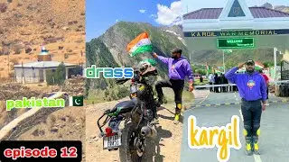 Episode 12 Exploring Hunder Valley LOC Viewpoint & Kargil War Memorial Kargil & Drass #ladakh2024