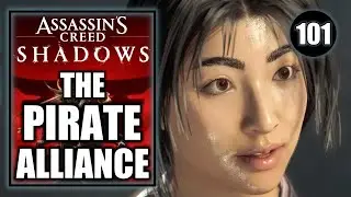 Assassin's Creed Shadows - The Pirate Alliance - Sweet Lies & Revenge - Walkthrough Part 101
