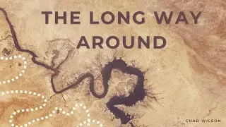 The Long Way Around - Chad Wilson