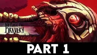NO PLACE FOR BRAVERY Gameplay Walkthrough PART 1 [4K PC ULTRA] - No Commentary